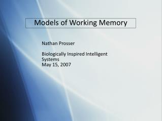 Models of Working Memory