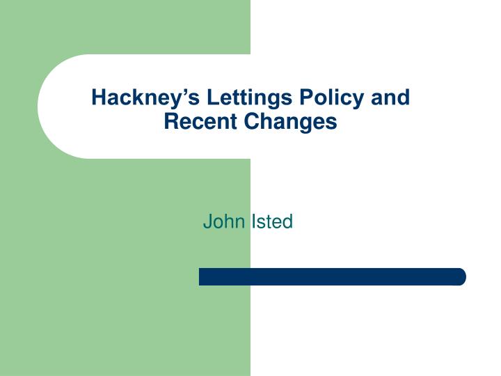 hackney s lettings policy and recent changes