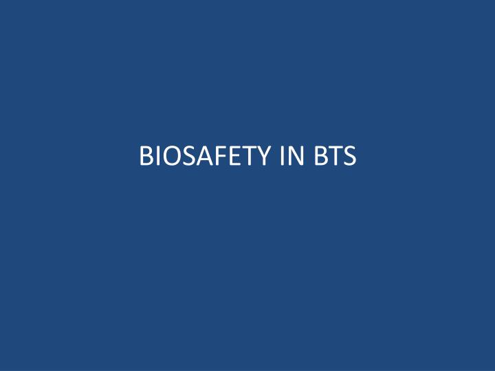 biosafety in bts