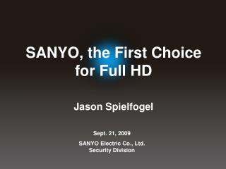 Sept. 21, 2009 SANYO Electric Co., Ltd. Security Division