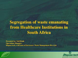 Se gregation of waste emanating from Healthcare Institutions in South Africa