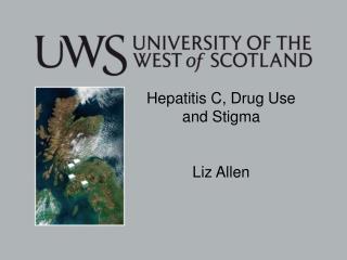 Hepatitis C, Drug Use and Stigma Liz Allen