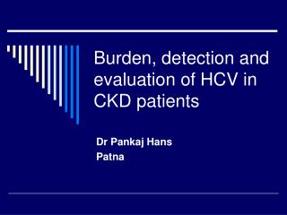 Burden, detection and evaluation of HCV in CKD patients