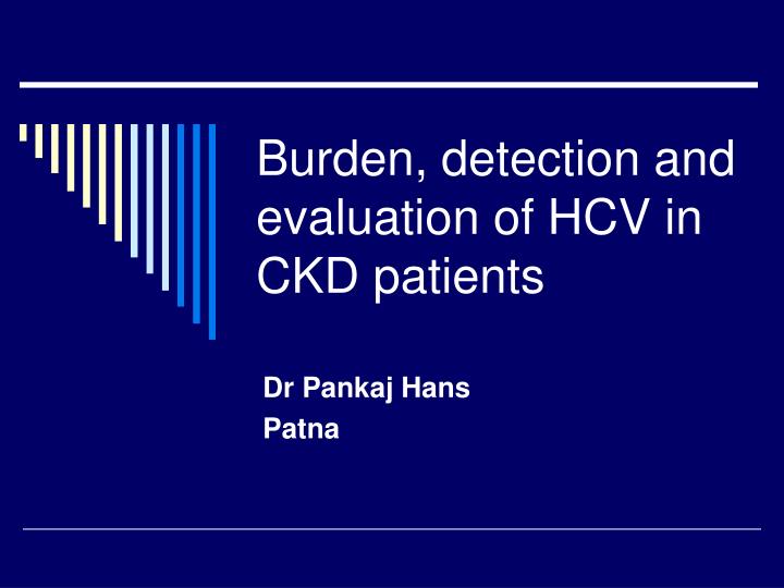 burden detection and evaluation of hcv in ckd patients