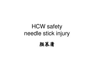 HCW safety needle stick injury