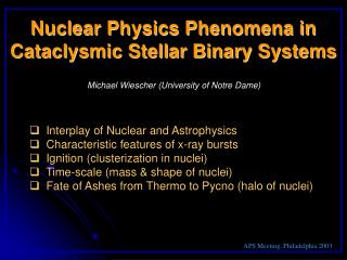 Nuclear Physics Phenomena in Cataclysmic Stellar Binary Systems