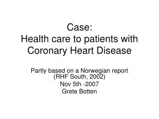 Case: Health care to patients with Coronary Heart Disease