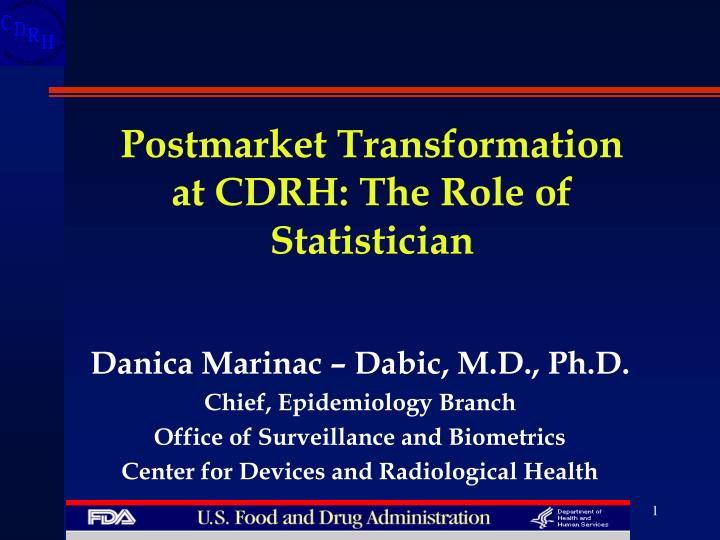 postmarket transformation at cdrh the role of statistician
