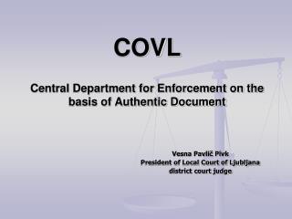 COVL Central Department for Enforcement on the basis of Authentic Document