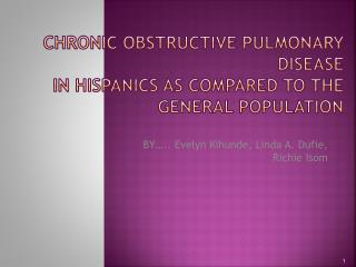 Chronic Obstructive Pulmonary Disease in Hispanics as compared to the general population