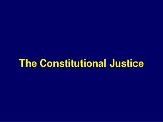 The Constitutional Justice