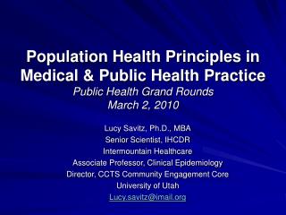 Lucy Savitz, Ph.D., MBA Senior Scientist, IHCDR Intermountain Healthcare