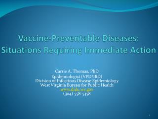 Vaccine-Preventable Diseases: Situations Requiring Immediate Action