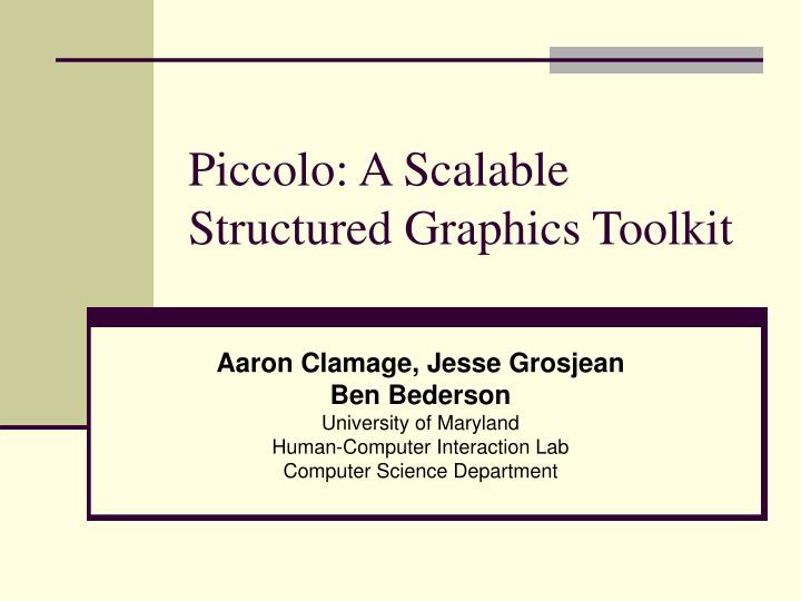 piccolo a scalable structured graphics toolkit