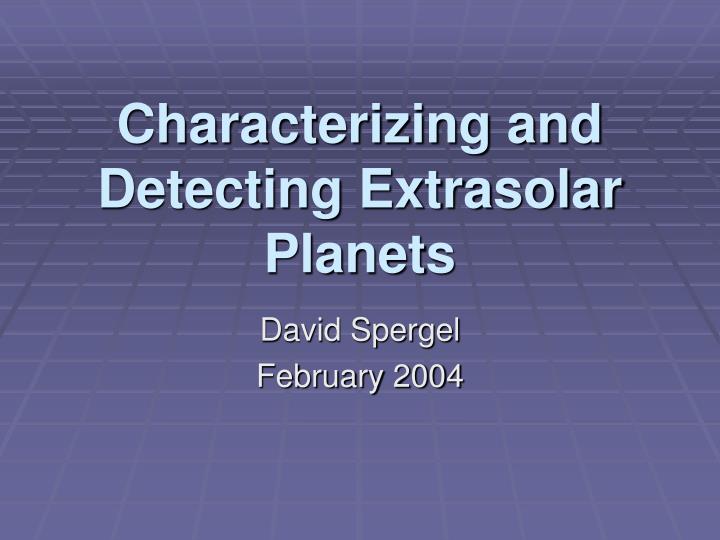 characterizing and detecting extrasolar planets
