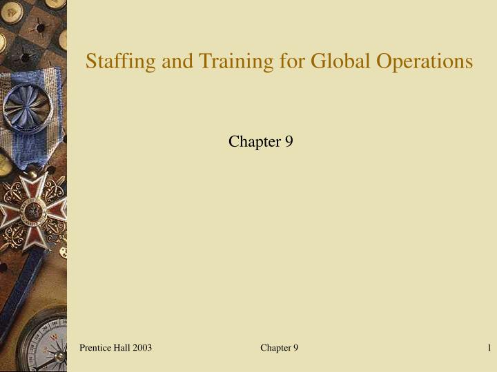 staffing and training for global operations