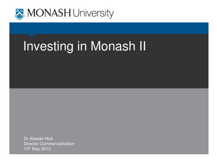 investing in monash ii