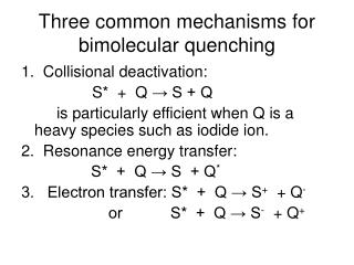 Three common mechanisms for bimolecular quenching
