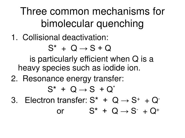 three common mechanisms for bimolecular quenching