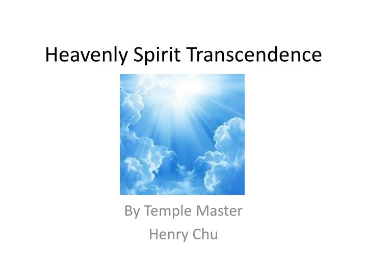heavenly spirit transcendence