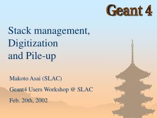 Stack management, Digitization and Pile-up