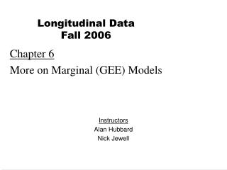 Chapter 6 More on Marginal (GEE) Models