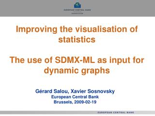 Improving the visualisation of statistics The use of SDMX-ML as input for dynamic graphs