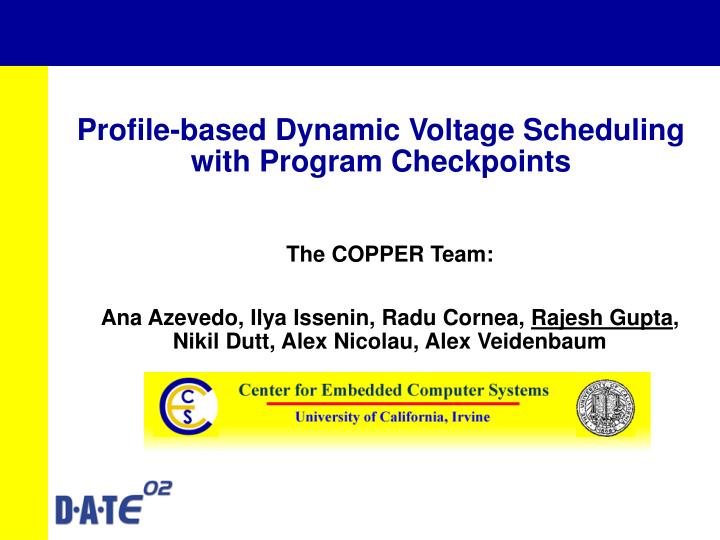 profile based dynamic voltage scheduling with program checkpoints