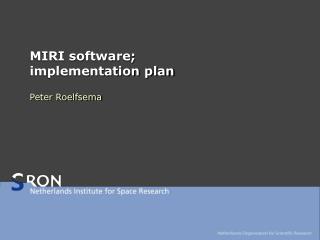 MIRI software; implementation plan