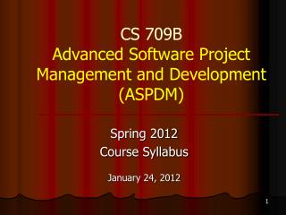 CS 709B Advanced Software Project Management and Development (ASPDM)