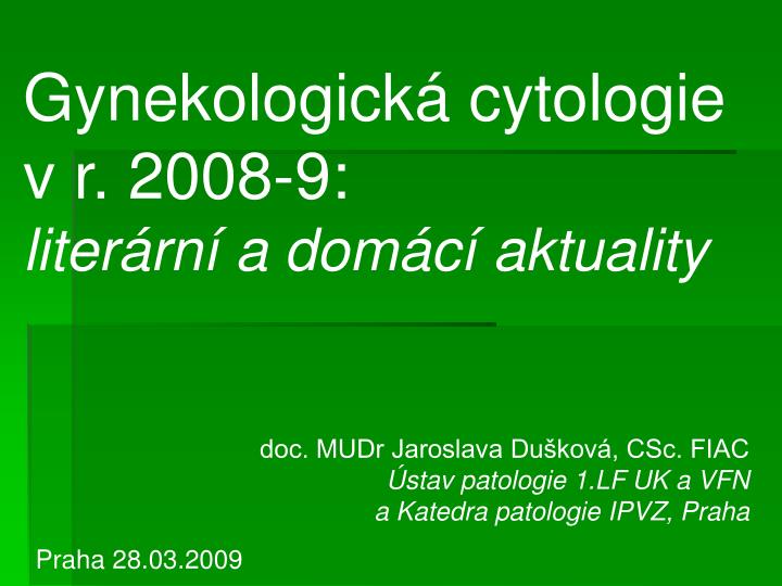 gynekologick cytologie v r 2008 9 liter rn a dom c aktuality