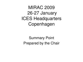 MIRAC 2009 26-27 January ICES Headquarters Copenhagen