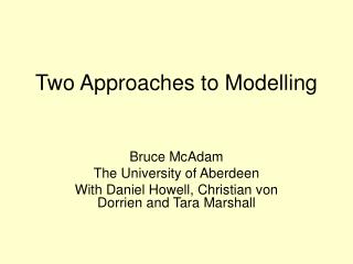 Two Approaches to Modelling