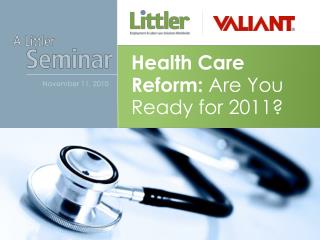 Health Care Reform: Are You Ready for 2011?
