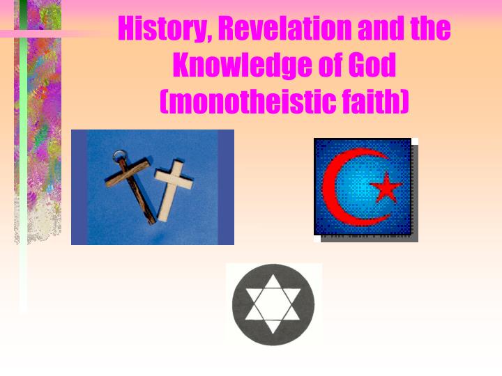 history revelation and the knowledge of god monotheistic faith