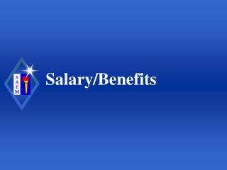 Salary/Benefits