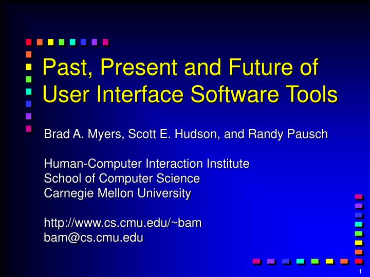 past present and future of user interface software tools