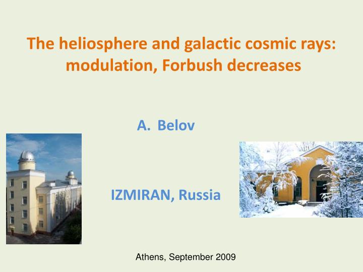 the heliosphere and galactic cosmic rays modulation forbush decreases