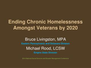 Ending Chronic Homelessness Amongst Veterans by 2020