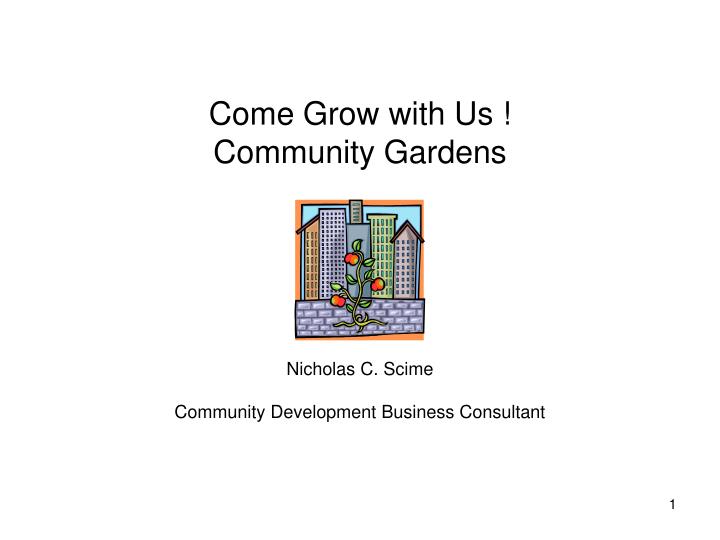 come grow with us community gardens