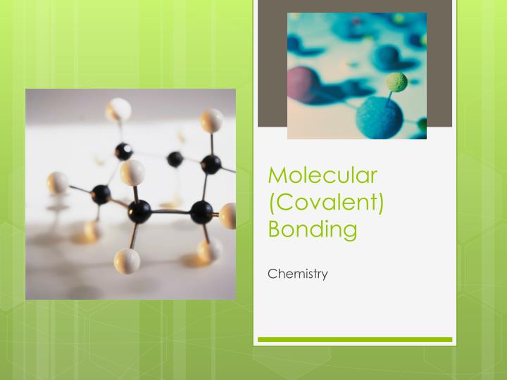 molecular covalent bonding