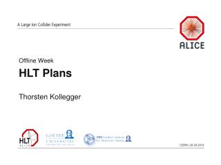 Offline Week HLT Plans Thorsten Kollegger