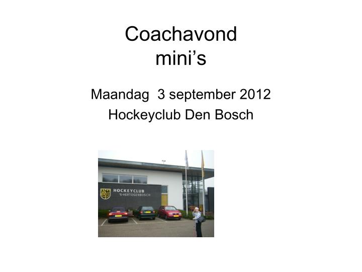 coachavond mini s