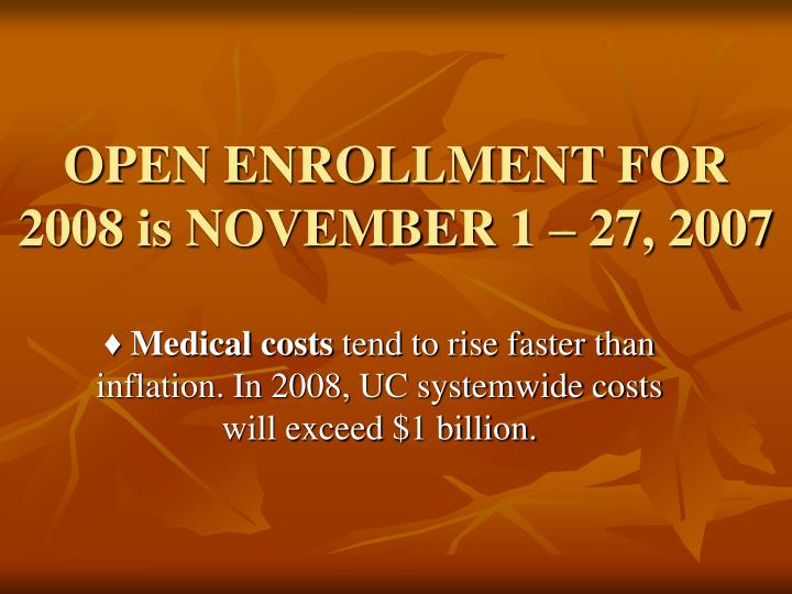 open enrollment for 2008 is november 1 27 2007