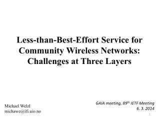 Less -than-Best-Effort Service for Community Wireless Networks: Challenges at Three Layers