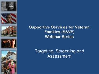Supportive Services for Veteran Families (SSVF) Webinar Series