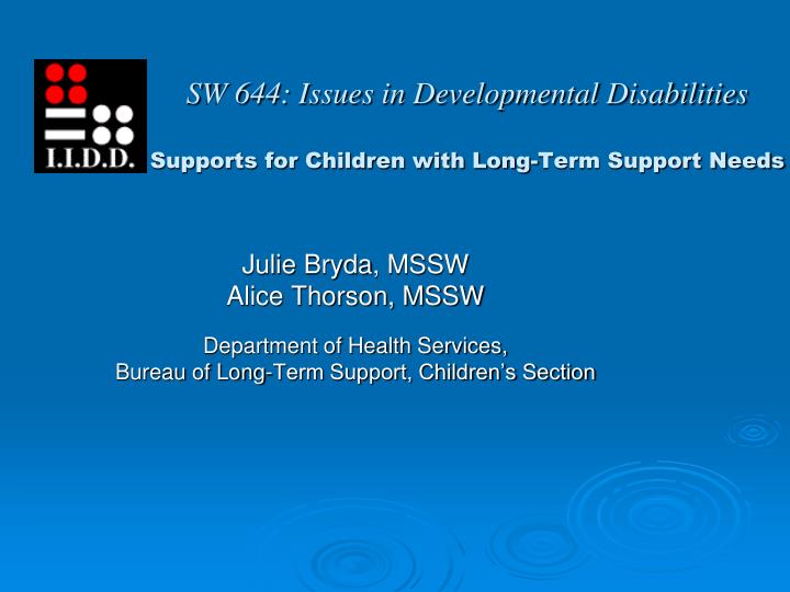 sw 644 issues in developmental disabilities supports for children with long term support needs