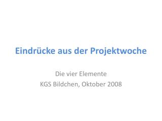 eindr cke aus der projektwoche