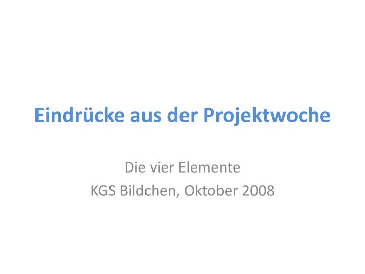 eindr cke aus der projektwoche