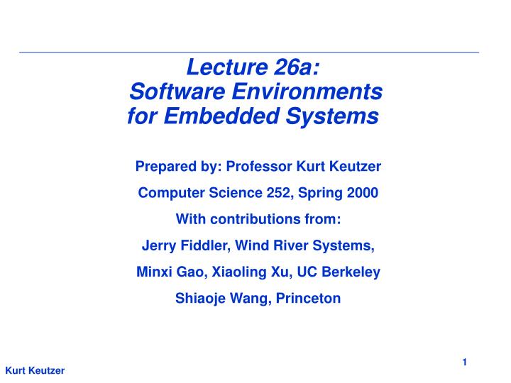 lecture 26a software environments for embedded systems